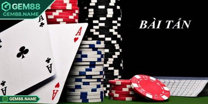 Bài Tấn Gem88 - Trò Đánh Bài Giải Trí Đổi Thưởng Cực Lớn 1 Một vài thông tin sơ lược về bài tấn Gem88