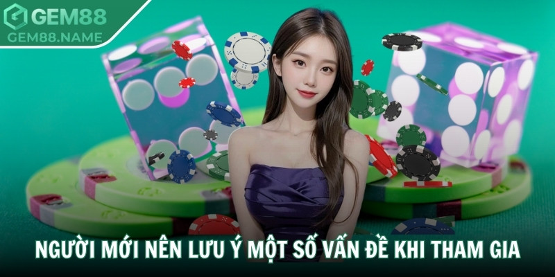 Gem88 ❤️【GEM88 garag】- Link Tải【GEM88 NAME】Nhà Cái Mới Nhất 09/2025 21 Người mới nên lưu ý một số vấn đề khi tham gia